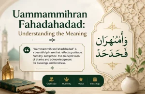 Uammammihran Fahadahadad: Understanding the Meaning