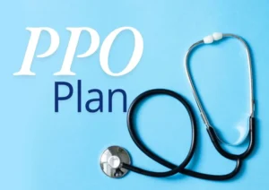 Unlocking Healthcare Freedom: A Comprehensive Guide To PPO Plans
